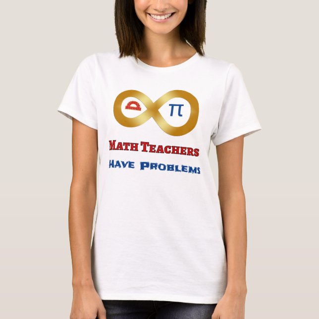 Camiseta Las matemáticas divertidas tienen problemas con lo (Anverso)