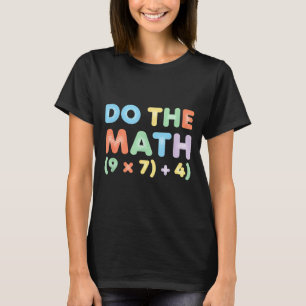 Camiseta Las Matemáticas Hacen Los Cálculos, Diseño De Ecua