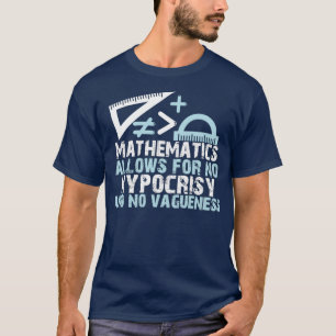 Camiseta Las MATEMÁTICAS No Permiten HIPOCRESÍA Ni Vagueno