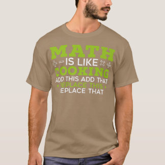 Camiseta Las matemáticas son como los números matemáticos d