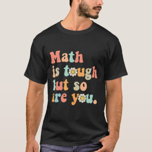 Camiseta Las Matemáticas Son Difíciles Pero Tú También De V