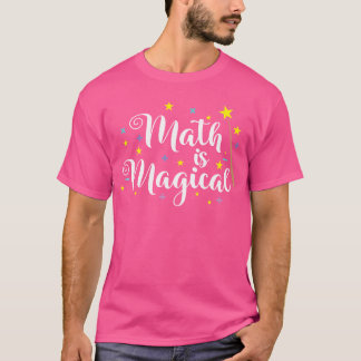 Camiseta Las Matemáticas Son Mágicas Y No Mágica