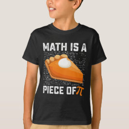 Camiseta Las matemáticas son una porción de tarta del día d