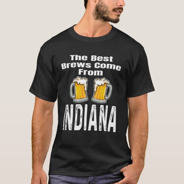 Camiseta Las mejores breas vienen de Indiana Beer Drinker (Anverso)