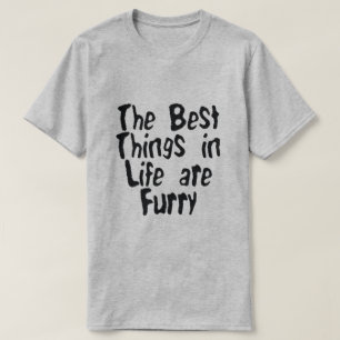 CAMISETA LAS MEJORES COSAS EN LA VIDA SON FURRIDAS