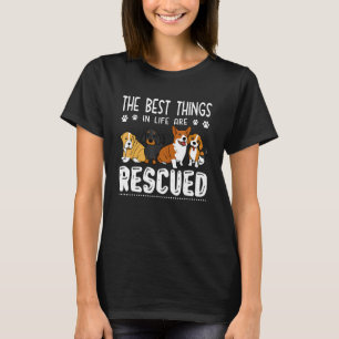 Camiseta Las Mejores Cosas En La Vida Son Rescatadas Perro