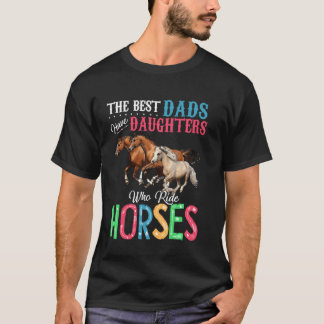 Camiseta Las Mejores Hijas Tienen Hijas Que Montan Caballos
