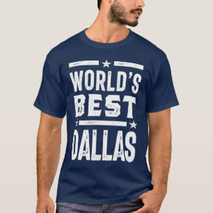 Camiseta Las mejores ideas de regalo de Dallas del mundo, n