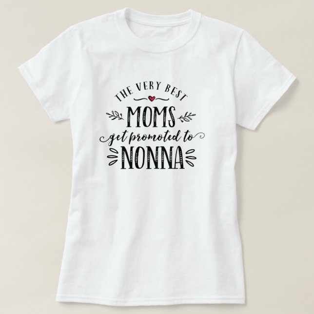Camiseta Las mejores mamáes consiguen promovidas a la (Diseño del anverso)