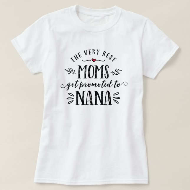 Camiseta Las mejores mamáes consiguen promovidas a la (Diseño del anverso)
