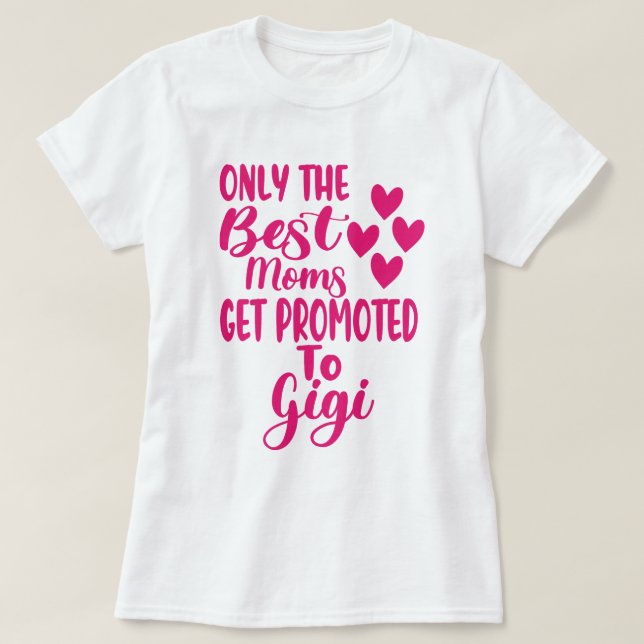 Camiseta Las Mejores Mamás Se Promocionan A Gigi Shirt Gift (Diseño del anverso)