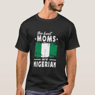 Camiseta Las mejores mamás son nigerianas Día de la Madre N