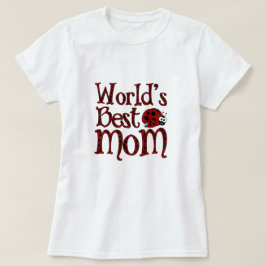 Camiseta Las mejores mariquitas de la mamá del mundo