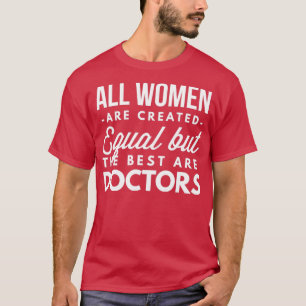 Camiseta Las mejores mujeres son Médicas