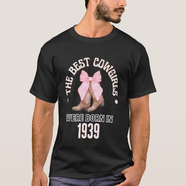 Camiseta Las mejores vaqueras nacieron en 1939 Cumpleaños o (Anverso)