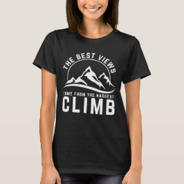 Camiseta Las Mejores Vistas Más Difícil Escalar La Cita Mot