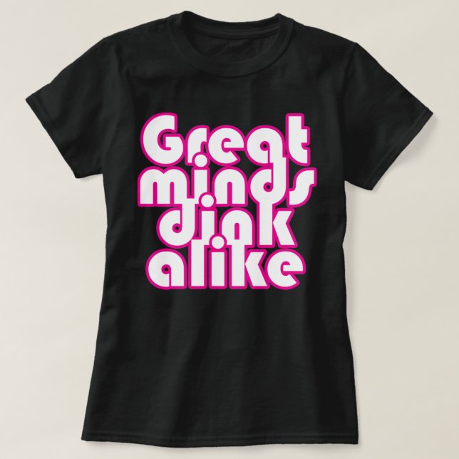 Camiseta Las mentes grandes se adornan (Diseño del anverso)