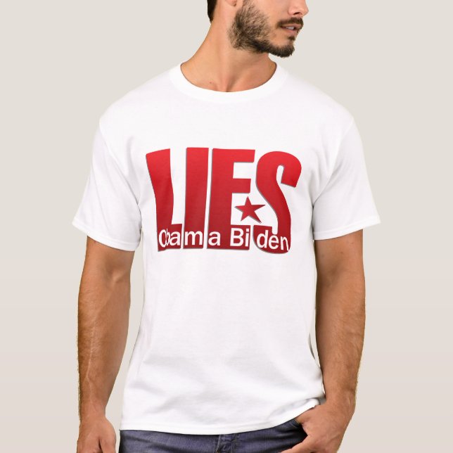 Camiseta Las mentiras, mentiras, mienten - Obama Biden (Anverso)