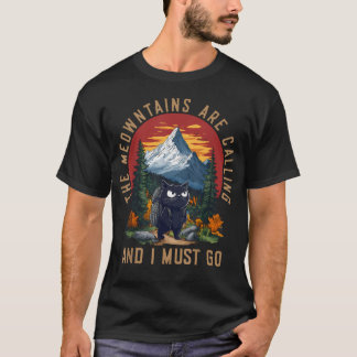 Camiseta Las Meowntañas Están Llamando Y Debo Ir Divertido