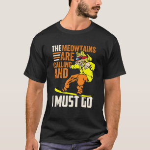 Camiseta Las Meowtains Están Llamando Debo Ir Invierno Snow
