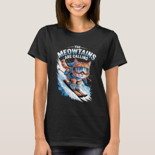 Camiseta Las Meowtains están Llamando Esquiador de Gato Div