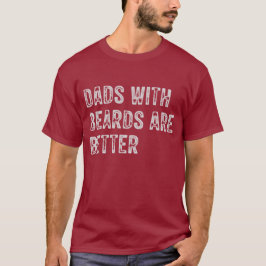 Camiseta Las modas con barba son mejores, Día del Padre