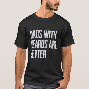 Camiseta Las modas con las barbas son mejores regalos para 