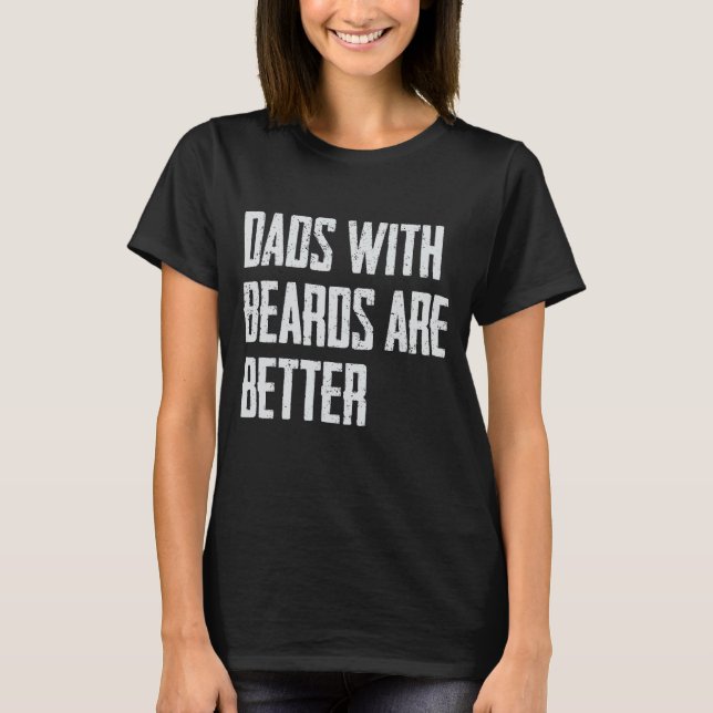 Camiseta Las modas con las barbas son mejores regalos para  (Anverso)