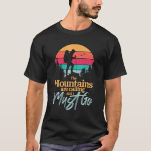 Camiseta Las Montañas Están Llamando A Senderismo Aventuras