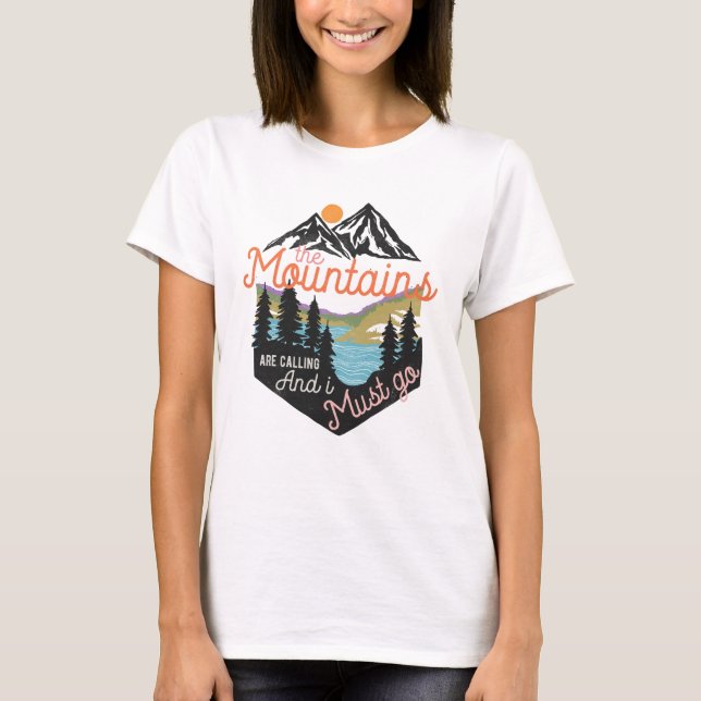 Camiseta Las Montañas Están Llamando Y Debo Ir (Anverso)