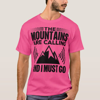 Camiseta Las Montañas Están Llamando Y Debo Ir