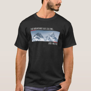 Camiseta Las Montañas Están Llamando Y Debo Ir A Montar Sie