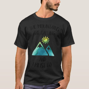 Camiseta Las montañas están llamando y debo ir agua verde