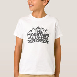 Camiseta Las Montañas Están Llamando Y Debo Ir Aventura