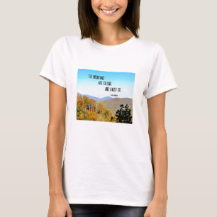 Camiseta Las montañas están llamando y debo irme.