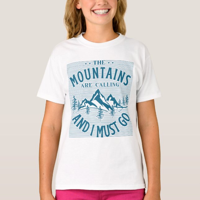 Camiseta Las montañas están llamando y debo irme (Anverso)