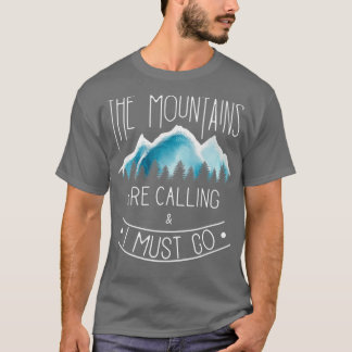 Camiseta Las montañas llaman a la excursión por la montaña 