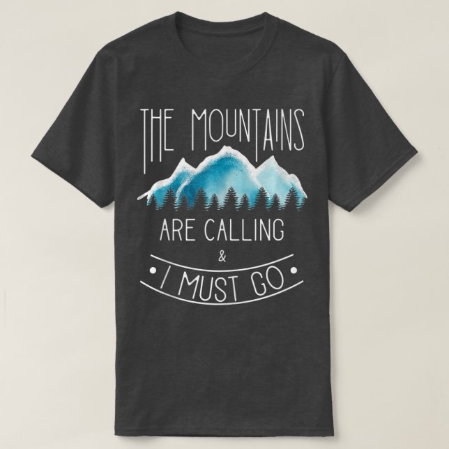 Camiseta Las montañas llaman a la excursión por la montaña  (Diseño del anverso)
