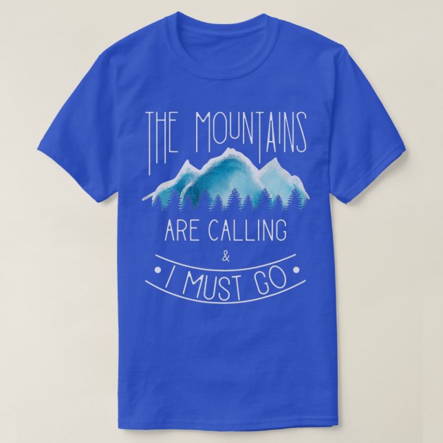 Camiseta Las montañas llaman a la excursión por la montaña  (Diseño del anverso)