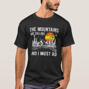 Camiseta Las Montañas Llaman Que Debo Ir A Caminar