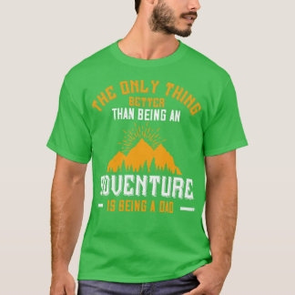 Camiseta Las Montañas Mejor Que Una Aventura Es Ser Papá
