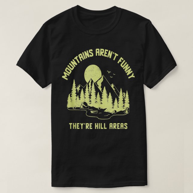 Camiseta Las montañas no son divertidas, son área de colina (Diseño del anverso)