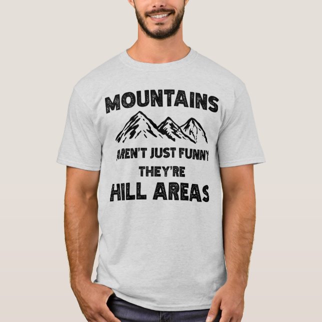 Camiseta Las montañas no son sólo divertidas, son zonas de  (Anverso)