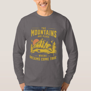 Camiseta Las Montañas Son Lugares Donde Los Sueños Se Hacen