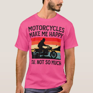 Camiseta Las motocicletas me hacen feliz, tú no tanto Motor