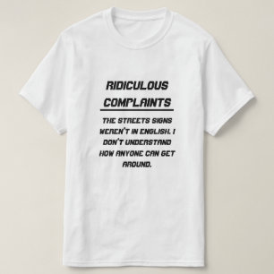 Camiseta Las muestras ridículas de las denuncias no estaba