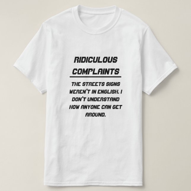 Camiseta Las muestras ridículas de las denuncias no estaban (Diseño del anverso)