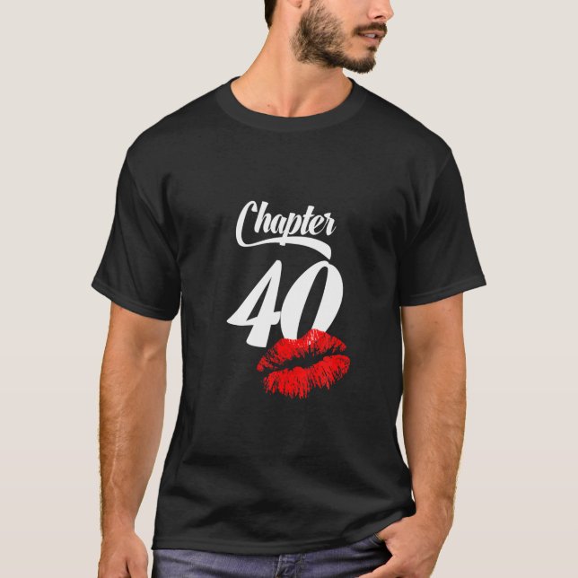 Camiseta Las mujeres 40 años labios de cumpleaños " Capítul (Anverso)