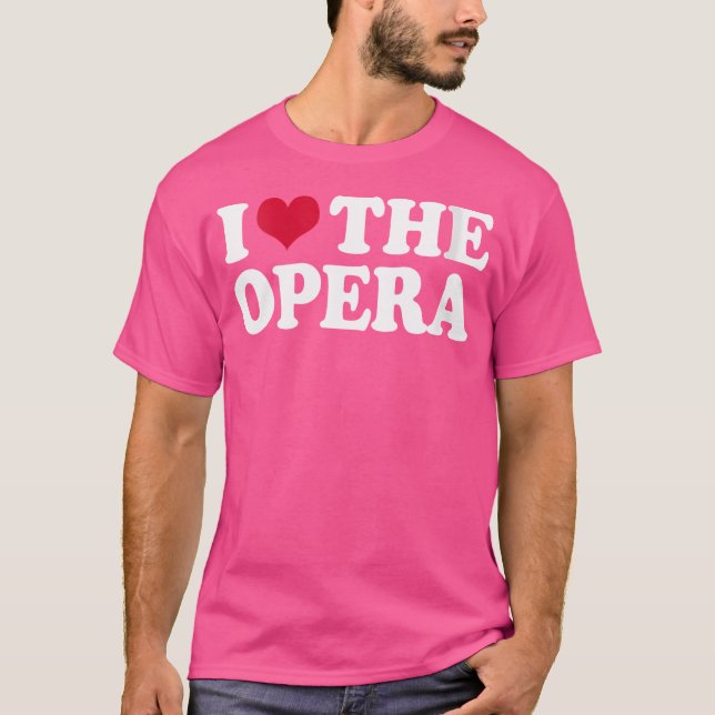 Camiseta Las Mujeres A Las Que Amo La Ópera (Anverso)
