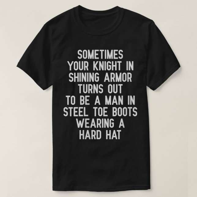Camiseta Las Mujeres A Veces Tu Caballero En La Brillante A (Diseño del anverso)